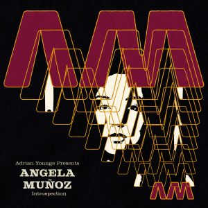 Adrian Younge Presents: Angela Muñoz Introspection