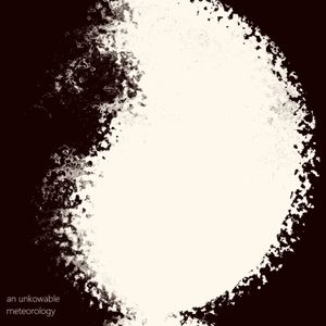 An Unknowable Meteorology (Single)