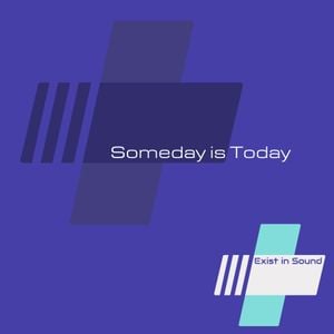 Someday is Today (Single)