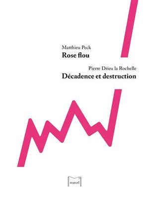 Rose flou • Décadence et destruction