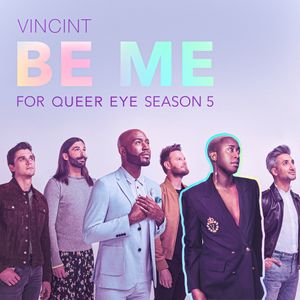 Be Me (For “Queer Eye” Season 5) (Single)