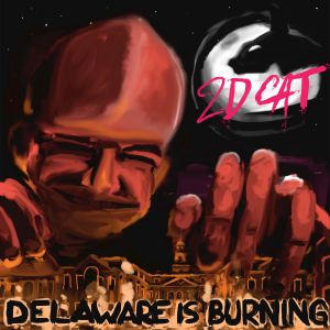 Delaware Is Burning