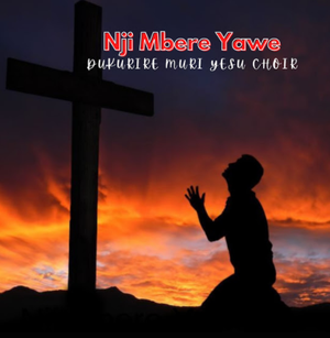 Nji Mbere Yawe (Single)