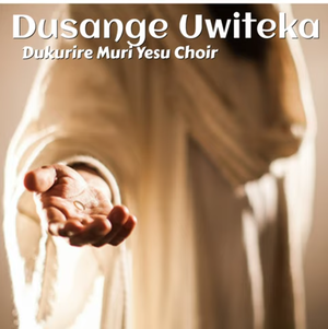 Dusange Uwiteka (Single)