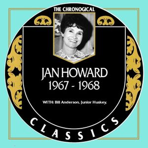 The Chronogical Classics: Jan Howard 1967-1968