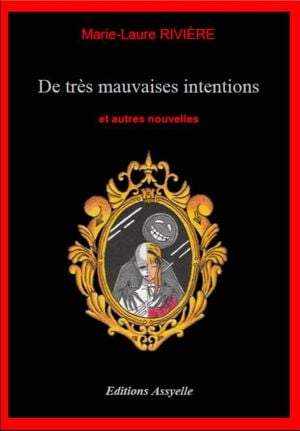 De très mauvaises intentions