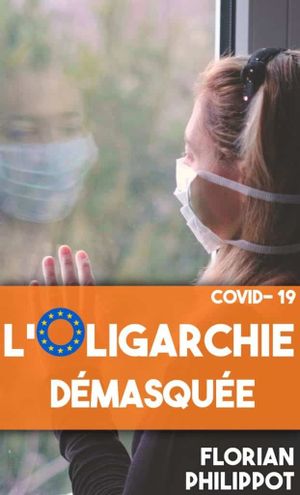 COVID-19 : L’oligarchie démasquée