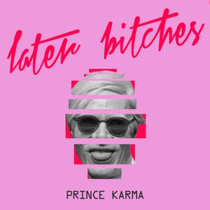 Later Bitches (Single)