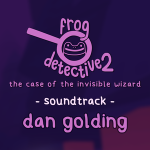 The Invisible Wizard: A Frog Detective Soundtrack (OST)