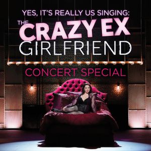 The Crazy Ex‐Girlfriend Concert Special (Yes, It’s Really Us Singing) (OST)