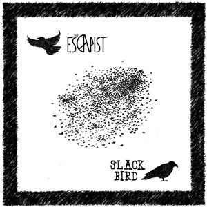 The Escapist / Slack Bird (EP)