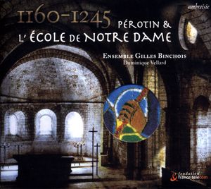 Pérotin et l'école de Notre Dame (1160-1245)