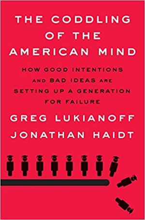 The Codling of the American Mind