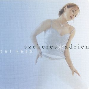 Túl keső (Single)