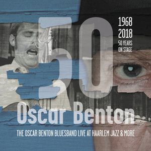The Oscar Benton Bluesband Live at Haarlem Jazz & More (Live)
