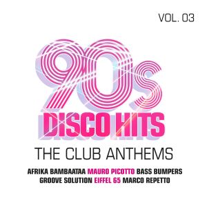 90s Disco Hits Vol. 3 – The Club Anthems