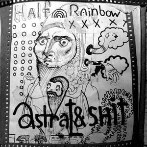 Half Rainbow / Astral & Shit (EP)