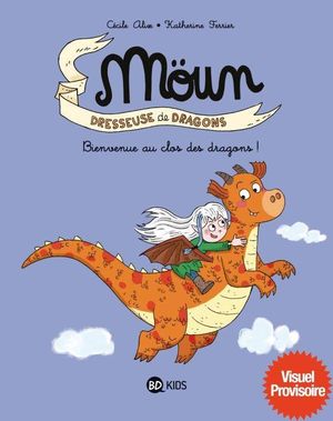 Moün - tome 1 - Bienvenue au Clos des Dragons !