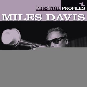 Prestige Profiles: Miles Davis