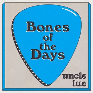 Bones of the Days (Single)