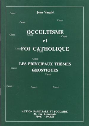 Occultisme et foi catholique