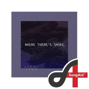 Where There’s Smoke (SongAid)