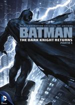 Affiche Batman : The Dark Knight Returns, partie 1