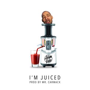 I’m Juiced (Single)