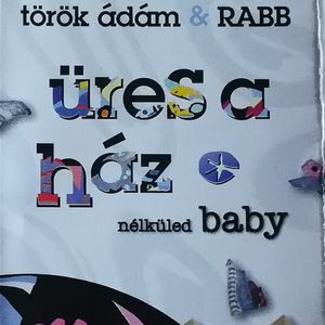 Üres a ház nélküled baby