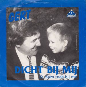 Dicht bij mij / O, kom toch bij me (Single)