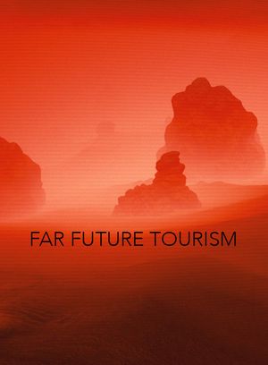 Far Future Tourism
