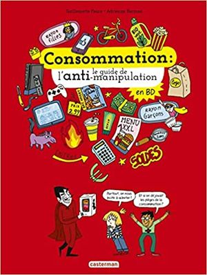 Consommation : le guide de l'anti-manipulation
