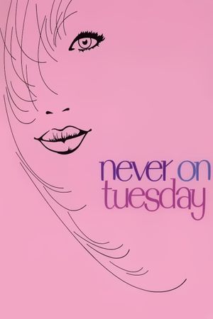 Never on Tuesday