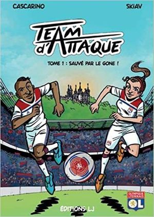 Team d'attaque Tome 1 : Sauvé par le gone