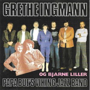 Grethe Ingmann & Papa Bue's Viking Jazz Band & Bjarne Liller
