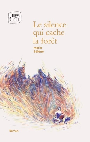 Le Silence qui cache la forêt