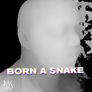 Born A Snake (Single)