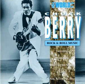 The World of Chuck Berry - Rock & Roll Music