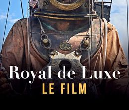 image-https://media.senscritique.com/media/000019858877/0/royal_de_luxe_le_film.jpg