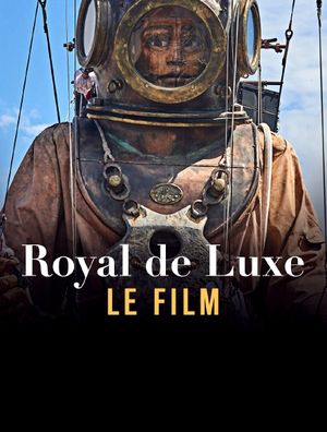 Royal de Luxe - Le film