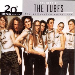 20th Century Masters: The Millennium Collection: The Best of The Tubes