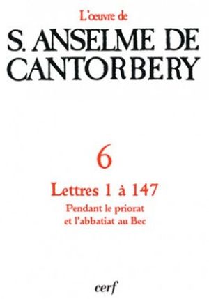 Lettres 1 à 147 pendant le priorat et l'abbatiat au Bec