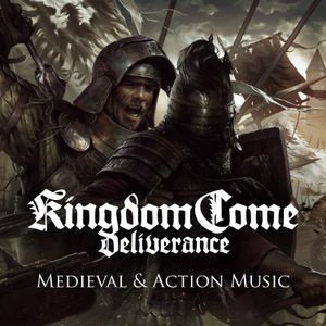 Medieval and Action Music (Kingdom Come: Deliverance Original Soundtrack) (OST)