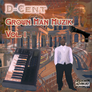 Grown Man Muzik, Vol. 1