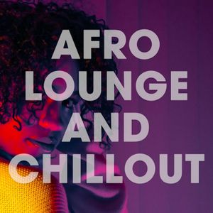 Afro Lounge And Chillout