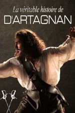 Affiche La véritable histoire de D'Artagnan