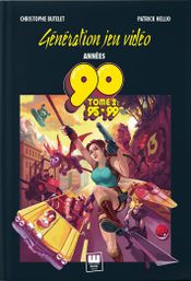 Couverture Génération Jeu Vidéo Années 90, tome 2 Couverture Génération Jeu Vidéo Années 90, tome 2