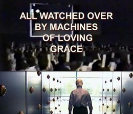 image-https://media.senscritique.com/media/000019861965/0/All_Watched_Over_by_Machines_of_Loving_Grace.jpg