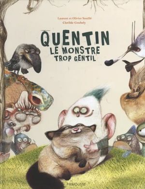 Quentin, le Monstre trop gentil