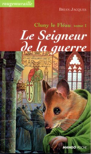 Le Seigneur de la guerre - Cluny le Fléau, tome 1